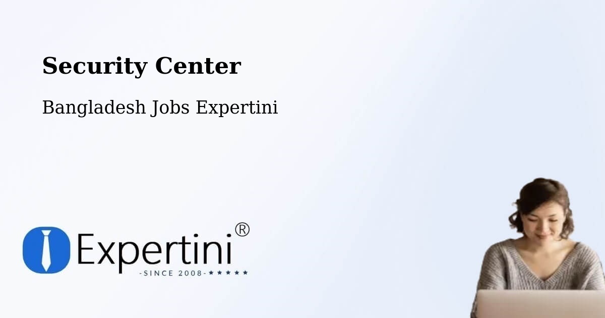 Security & Compliance – Mirzāpur - Bangladesh Jobs Expertini